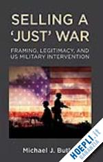 butler m. - selling a 'just' war