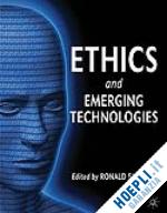 sandler ronald (curatore) - ethics and emerging technologies