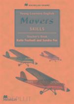 foufouti, katie; fox, sandra - young learners english skills movers - teacher's book