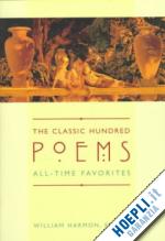 harmon william - the classic hundred poems – all time favorites 2e