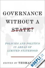 risse thomas - governance without a state – policies and politics  in areas of limited statehood