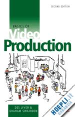 lyver des; swainson graham - basics of video production