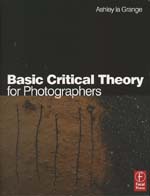 la grange ashley - basic critical theory for photographers
