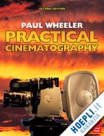 wheeler paul - practical cinematography