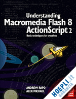 rapo andrew; michael alex - understanding macromedia flash 8 actionscript 2