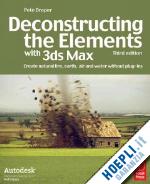 draper pete - deconstructing the elements with 3ds max
