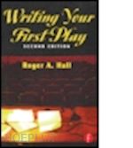 hall roger - writing your first play