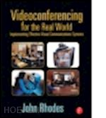 rhodes john - videoconferencing for the real world