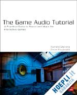 stevens richard; raybould dave - the game audio tutorial