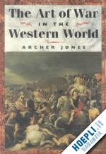 archer jones - the art of war in the western world