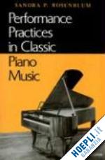 rosenblum sandra p. - performance practices in classic piano music – their principles and applications