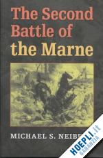 neiberg michael s. - the second battle of the marne