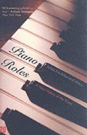 parakilas james - piano roles – a new history of the piano