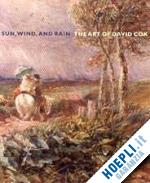 wilcox scott - sun, wind and rain – the art of david cox