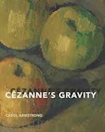 armstrong carol - cézanne`s gravity