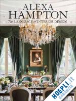 hampton alexa - alexa hampton - the language of interior design