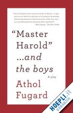 fugard athol - master harold... and the boys