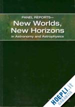 aa.vv. - panel reports - new worlds, new horizons