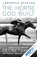 scanlan lawrence - the horse god built