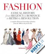 nj stevenson - fashion. a visual history from regency & romance to retro & revolution