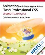 georgenes chris; putney justin - animation with scripting for adobe flash professional cs5
