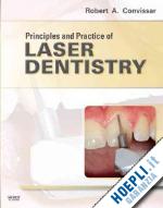 convissar robert a. - principles and practice of laser dentistry