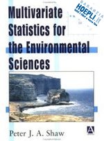 shaw peter j. a. - multivariate statistics for the environmental sciences