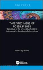 bruner john clay - type specimens of fossil fishes