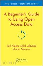 alryalat saif aldeen saleh; momani shaher - a beginner’s guide to using open access data