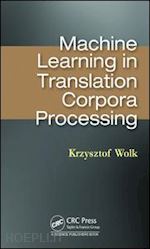 wolk krzysztof - machine learning in translation corpora processing