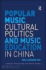 ho wai-chung - popular music, cultural politics and music education in china