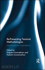 kannabiran kalpana (curatore); swaminathan padmini (curatore) - re-presenting feminist methodologies