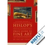 aa.vv. - hislop's official international price guide to fine art