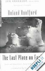 huntford roland - the last place on earth