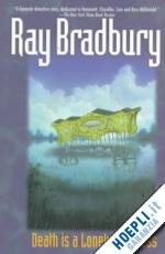 bradbury ray - death is a lonely business