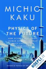 kaku michio - physics of the future