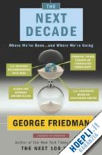 friedman george - the next decade
