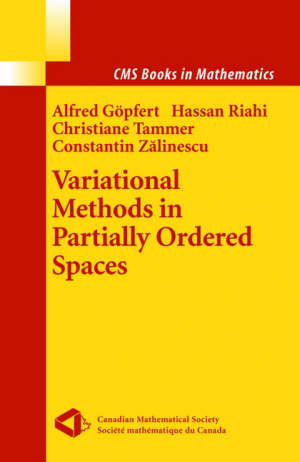 göpfert alfred; riahi hassan; tammer christiane; zalinescu constantin - variational methods in partially ordered spaces