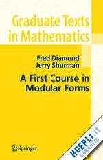 diamond fred; shurman jerry - a first course in modular forms