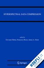 motta giovanni (curatore); rizzo francesco (curatore); storer james a. (curatore) - hyperspectral data compression