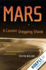 nolan kevin - mars, a cosmic stepping stone