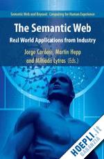 cardoso jorge (curatore); hepp martin (curatore); lytras miltiadis d. (curatore) - the semantic web