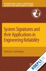 samaniego francisco j. - system signatures and their applications in engineering reliability