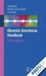 datta sanjay; kodali bhavani shankar; segal scott - obstetric anesthesia handbook