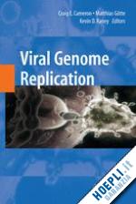 cameron craig e. (curatore); gotte matthias (curatore); raney kevin (curatore) - viral genome replication