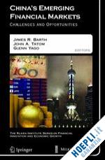 barth james r. (curatore); tatom john a. (curatore); yago glenn (curatore) - china's emerging financial markets