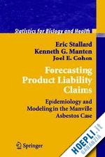 stallard eric; manton kenneth g.; cohen joel e. - forecasting product liability claims