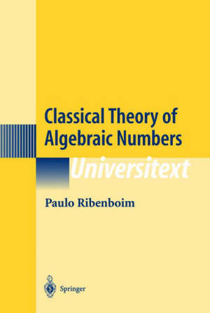 ribenboim paulo - classical theory of algebraic numbers