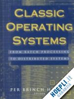 brinch hansen per (curatore) - classic operating systems