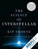 thorne kip; nolan christopher - the science of interstellar